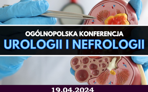 Ogólnopolska Konferencja Urologii i Nefrologii